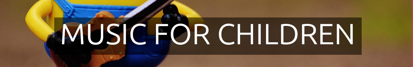 Music for chidlren